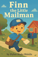Finn the Little Mailman: You don't have to be big to be brave