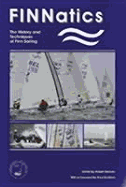 Finnatics: The History and Techniques of Finn Sailing
