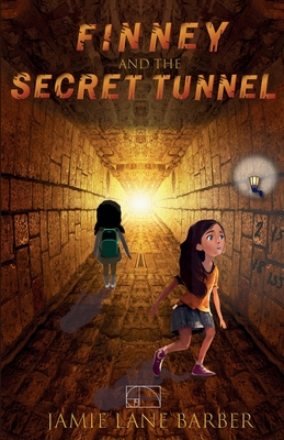 Finney and the Secret Tunnel: A Finney and the Mathmysterians Adventure - Barber, Jamie Lane