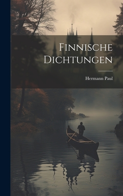 Finnische Dichtungen - Paul, Hermann