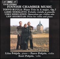 Finnish Chamber Music - Ensti Pohjola (cello); Liisa Pohjola (piano); Paavo Pohjola (violin)