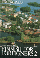 Finnish for Foreigners: Work Book/ Exercises v. 2 - Aaltio, Maija Hellikki