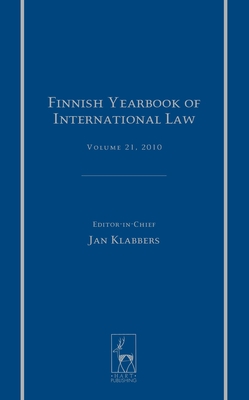 Finnish Yearbook of International Law, Volume 21, 2010 - Klabbers, Jan (Editor)