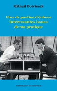 Fins de parties d'?checs int?ressantes issues de ma pratique