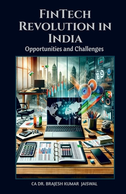 FinTech Revolution in India: Opportunities and Challenges - Ca Dr Brajesh Kumar Jaiswal