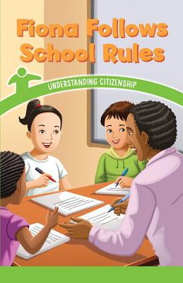 Fiona Follows School Rules: Understanding Citizenship - Booker, Dwayne