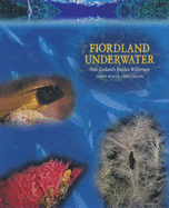 Fiordland Underwater: New Zealand's Hidden Wilderness - Ryan, Paddy, and Paulin, Chris
