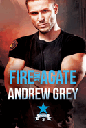 Fire and Agate: Volume 3