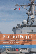 Fire and Forget: version compl?te