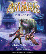 Fire and Ice (Spirit Animals, Book 4): Volume 4