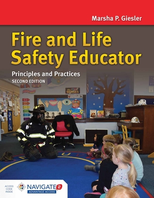 Fire and Life Safety Educator: Principles and Practice: Principles and Practice - Giesler, Marsha