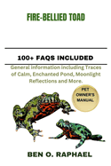 Fire-Bellied Toad: General information including Traces of Calm, Enchanted Pond, Moonlight Reflections and More.
