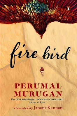 Fire Bird - Murugan, Perumal, and Kannan, Janani (Translated by)