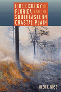 Fire Ecology of Florida and the Southeastern Coastal Plain