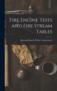 Fire Engine Tests and Fire Stream Tables