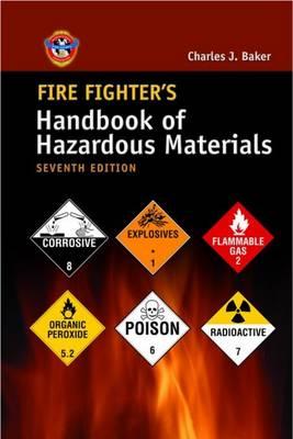 Fire Fighter's Handbook of Hazardous Materials - Baker, Charles J