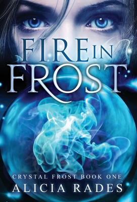 Fire in Frost - Rades, Alicia