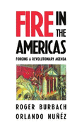 Fire in the Americas: Forging a Revolutionary Agenda