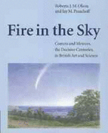 Fire in the Sky: Comets and Meteors, the Decisive Centuries, in British Art and Science