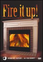 Fire It Up!: Instant DVD Fireplace... All Year Round