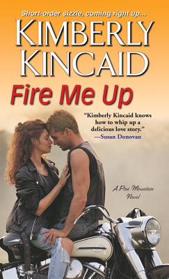 Fire Me Up - Kincaid, Kimberly