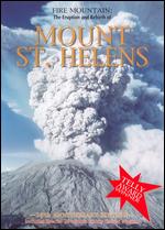 Fire Mountain: The Eruption and Rebirth of Mount St. Helens [25th Anniversary Edition] - 