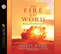 Fire of the Word: Meeting God on Holy Ground