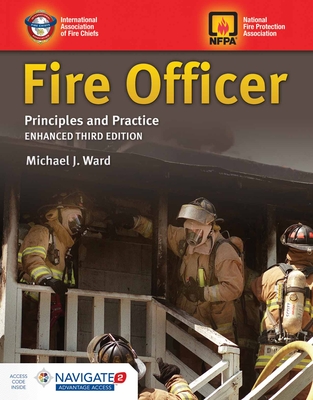Fire Officer: Principles and Practice: Principles and Practice - Ward, Michael J.