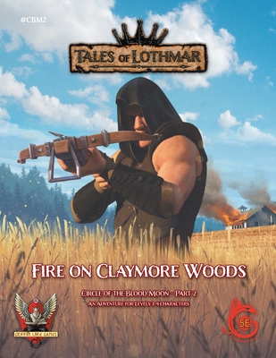 Fire on Claymore Woods for 5E - Pacheco, Anthony, and Herrbach, Christophe