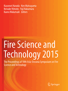 Fire Science and Technology 2015: The Proceedings of 10th Asia-Oceania Symposium on Fire Science and Technology