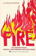 Fire: Six Writers from Angola, Mozambique, and Cape Verde