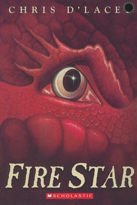 Fire Star (the Last Dragon Chronicles #3): Volume 3 - D'Lacey, Chris