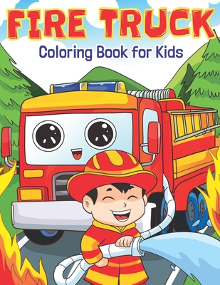 Fire Truck Coloring Book for Kids: Super Fun Fire Engine Trucks All Children Will Love! - Press, Pamparam