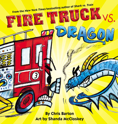 Fire Truck vs. Dragon - Barton, Chris