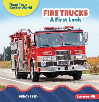 Fire Trucks: A First Look - Leed, Percy