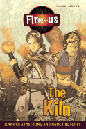Fire-Us #3: The Kiln