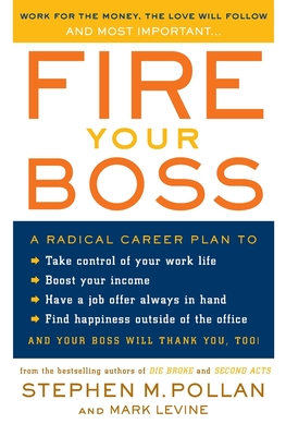 Fire Your Boss - Pollan, Stephen M