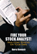 Fire Your Stock Analyst: Analyzing Stocks on Your Own