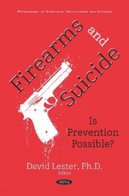 Firearms and Suicide: Is Prevention Possible? - Lester, David, Ph.D. (Editor)