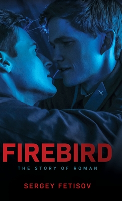 Firebird: The Story of Roman - Fetisov, Sergey, and Prior, Tom (Foreword by), and Rebane, Peeter (Foreword by)