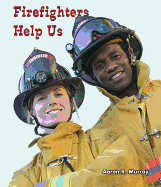 Firefighters Help Us