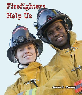 Firefighters Help Us - Murray, Aaron R