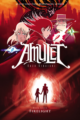 Firelight: A Graphic Novel (Amulet #7): Volume 7 - Kibuishi, Kazu