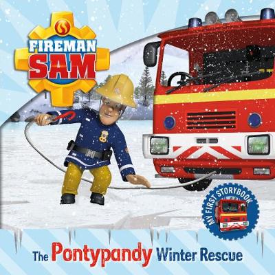 Fireman Sam: My First Storybook: The Pontypandy Winter Rescue - Egmont Publishing UK