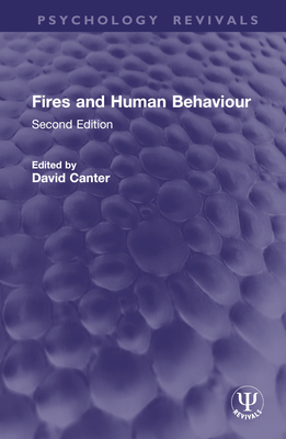 Fires and Human Behaviour: Second Edition - Canter, David (Editor)