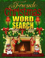 Fireside Christmas Word Search: Easy Large Print Puzzle Book for Adults & Kids: Plus 30 Christmas Coloring Pages for Relaxation: Great Christmas Stocking Stuffer or Gift for Mom or Grandma