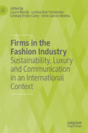 Firms in the Fashion Industry: Sustainability, Luxury and Communication in an International Context