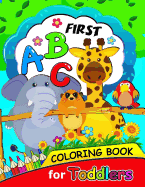First ABC Coloring book for Toddlers: Activity book for boy, girls, kids Ages 2-4,3-5,4-8 (Coloring and Tracing Alphabet and Shape)
