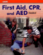 First Aid, CPR, and AED Standard - American Academy of Orthopedic Surgeons, and Thygerson, Alton L, and Gulli, Benjamin