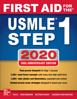 First Aid for the USMLE Step 1 2020, Thirtieth Edition - Le, Tao, and Bhushan, Vikas